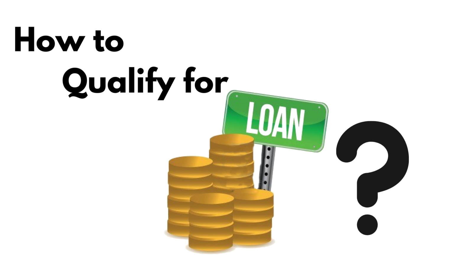 Qualifications For A Loan